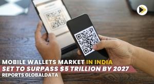 mobile-wallets-market-in-india-set-to-surpass--5-trillion-by-2027-reports-globaldata