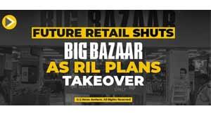 future-retail-shuts-big-bazaar