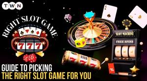guide-to-picking-the-right-slot-game-for-you