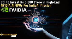goi-to-invest-rs-5-000-crore-in-high-end-nvidia-ai-gpus-for-indiaai-mission