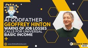 ai-godfather-geoffrey-hinton-warns-of-job-losses-calls-for-universal-basic-income