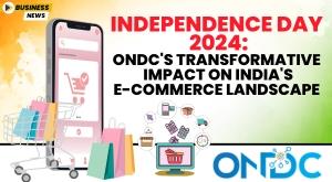 independence-day-2024-ondc-transformative-impact-on-india-e-commerce-landscape