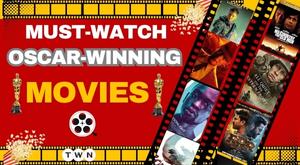 must-watch-oscar-winning-movies-of-all-time