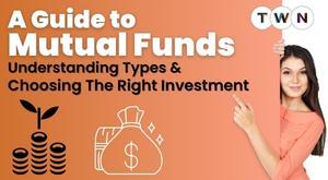 a-guide-to-mutual-funds-understanding-types-and-choosing-the-right-investment