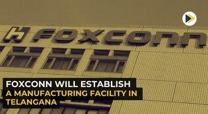 foxconn-will-establish-a-manufacturing-facility-in-telangana