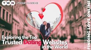 exploring-the-top-trusted-dating-websites-in-the-world-finding-love-online