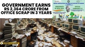 government-earns-rs-2-364-crore-from-office-scrap-in-3-years