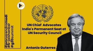un-chief-strongly-advocates-india-s-permanent-seat-at-united-nations-security-council