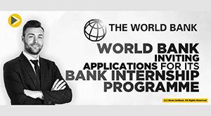 world-bank-inviting-applications-for-its-bank-internship-programme