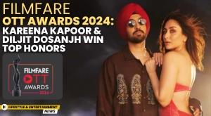 filmfare-ott-awards-2024-kareena-kapoor-and-diljit-dosanjh-win-top-honors