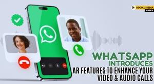 whatsapp-introduces-ar-features-to-enhance-your-video-and-audio-calls