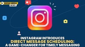 instagram-introduces-direct-message-scheduling-a-game-changer-for-timely-messaging