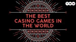 the-best-casino-games-in-the-world