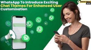whatsapp-to-introduce-exciting-chat-themes-for-enhanced-user-customisation