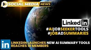 linkedin-launches-new-ai-features-including-article-summary-tool-and-job-search-tool