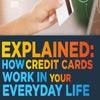 Credit Card Explained: How Credit Cards Work in Everyday Life