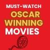 Must-Watch Oscar-Winning Movies of All Time