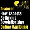 How Esports Betting Is Taking Over Online Gambling