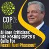 Al Gore Criticises UAE Hosting COP28 and Calls for Fossil Fuel Phaseout