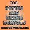 Top Acting and Drama Schools Across the Globe