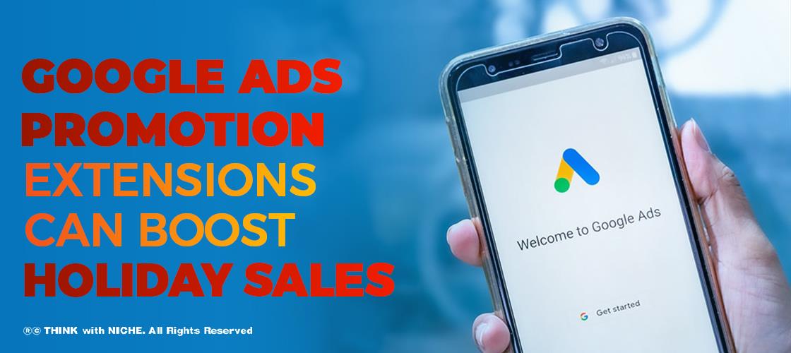 Google Ads Promotion Extensions Can Boost Holiday Sales