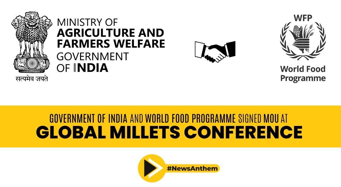 India And World Food Programme Signed MoU At Global Millets Conference