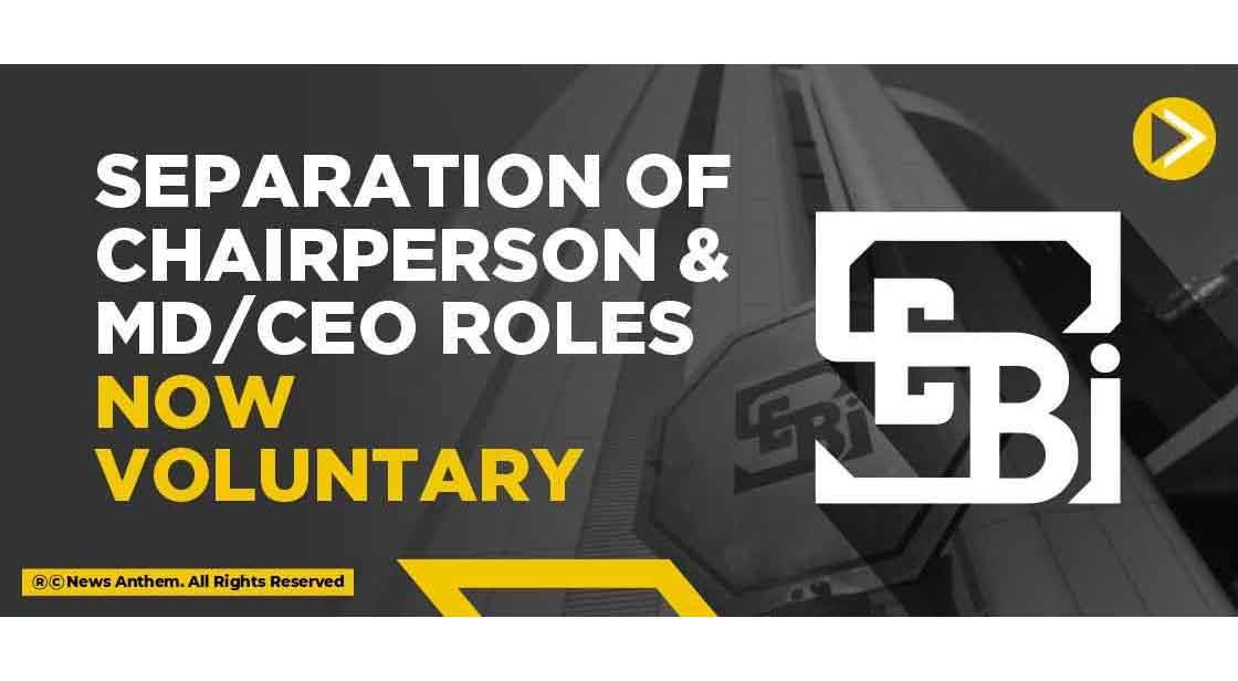 Separation of Chairperson & MD/CEO roles now voluntary