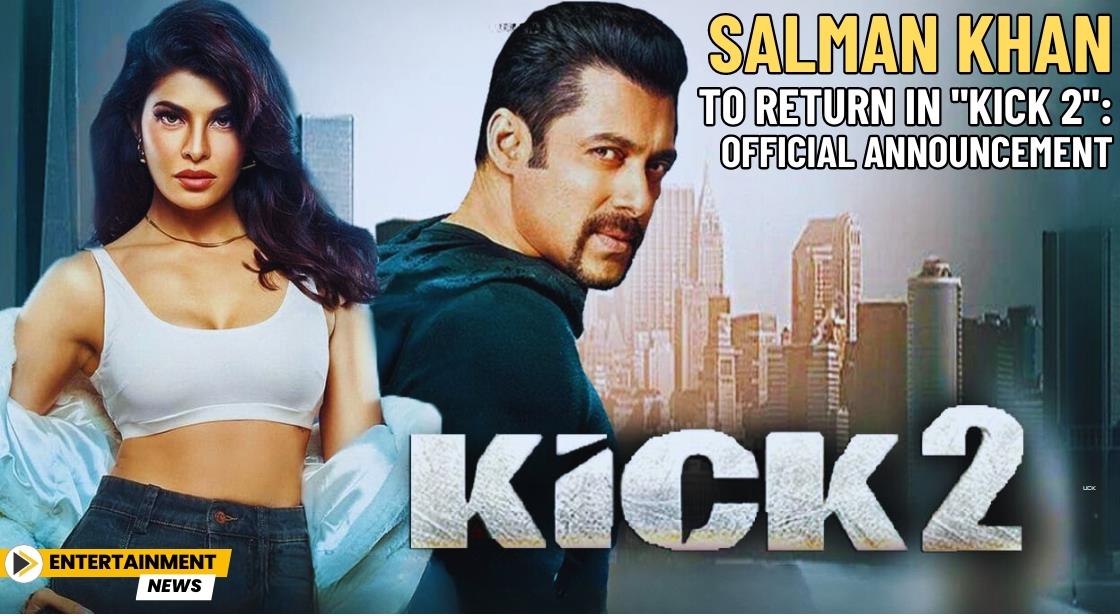 Salman Khan to Return in "Kick 2": Official Announcement