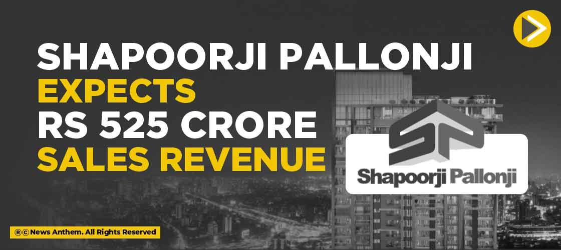 Shapoorji Pallonji expects Rs 525 crore sales revenue