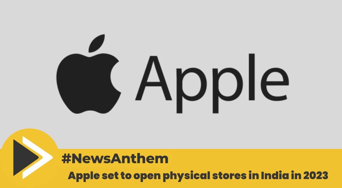 Apple Set To Open Physical Stores In India In 2023