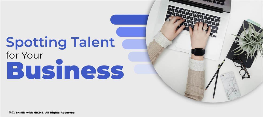 Spotting Talent For Your Business
