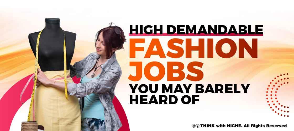 High Demandable Fashion Jobs You May Barely Heard Of