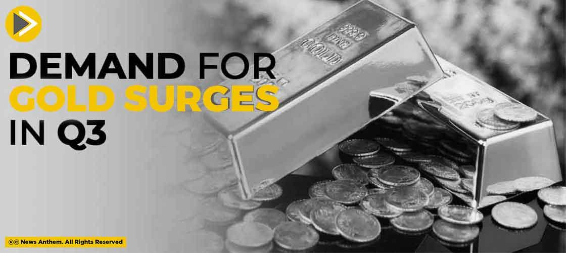 Demand For Gold Surges In Quarter3