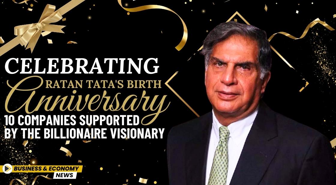 Celebrating Ratan Tata's Birth Anniversary: 10 Companies Supported by the Billionaire Visionary