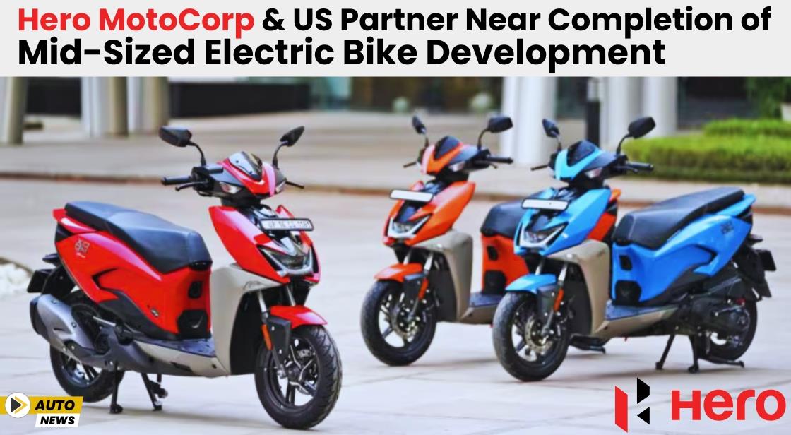 Hero MotoCorp and US Partner Near Completion of Mid-Sized Electric Bike Development
