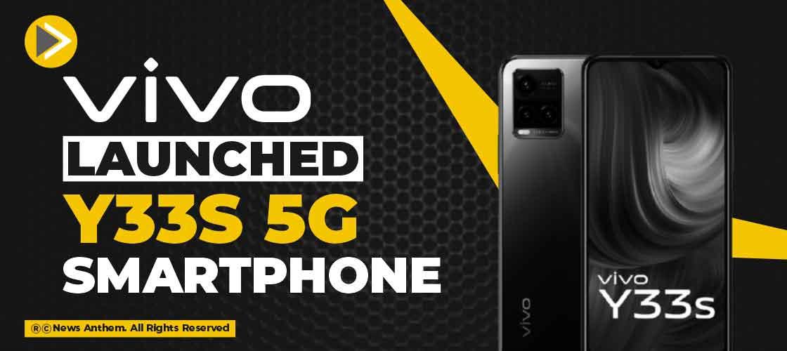 Vivo launched Y33s 5G smartphone