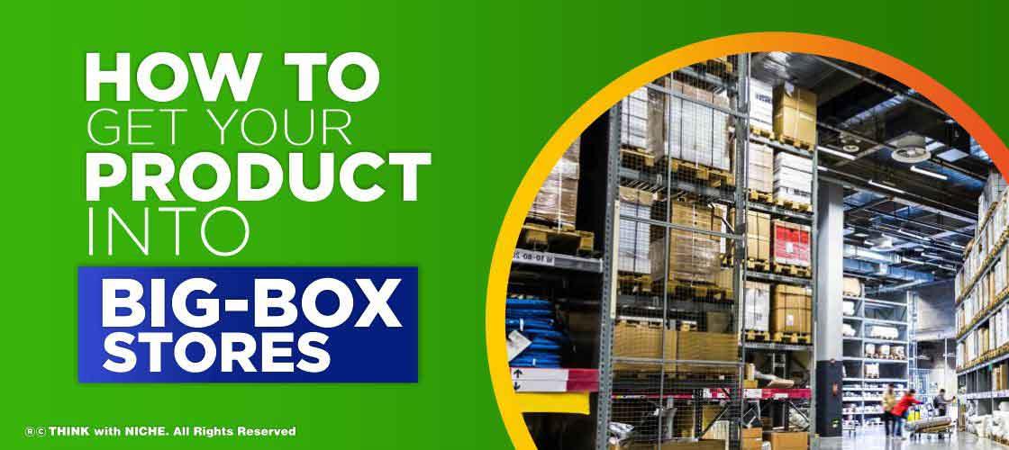 how-to-get-your-product-into-big-box-stores