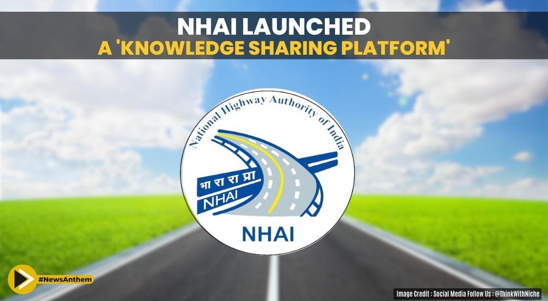 NHAI launched a ‘Knowledge Sharing Platform’ for the inclusive development of National Highways