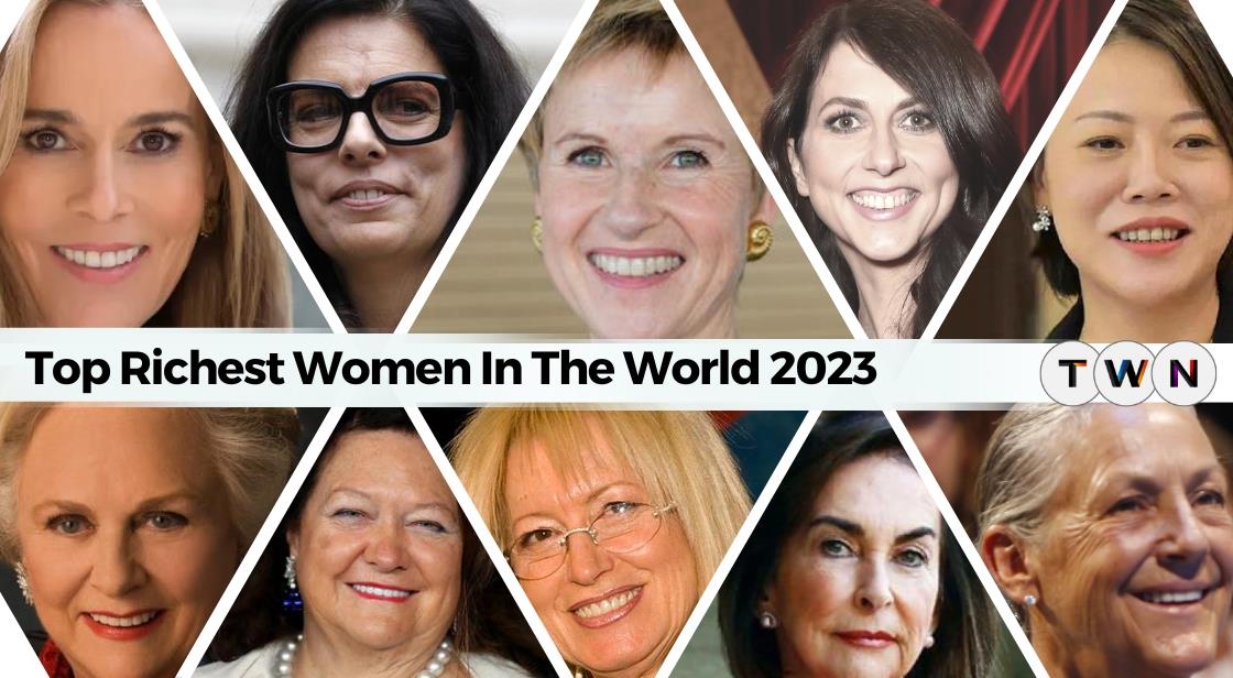 Who Are The Top Richest Women In The World 2023