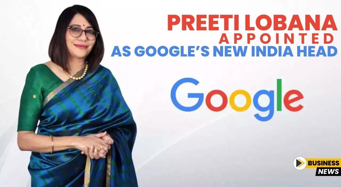 Preeti Lobana Appointed as Google’s New India Head