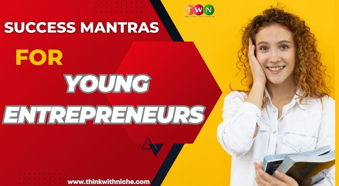 Proven Success Tips for Young Entrepreneurs in India