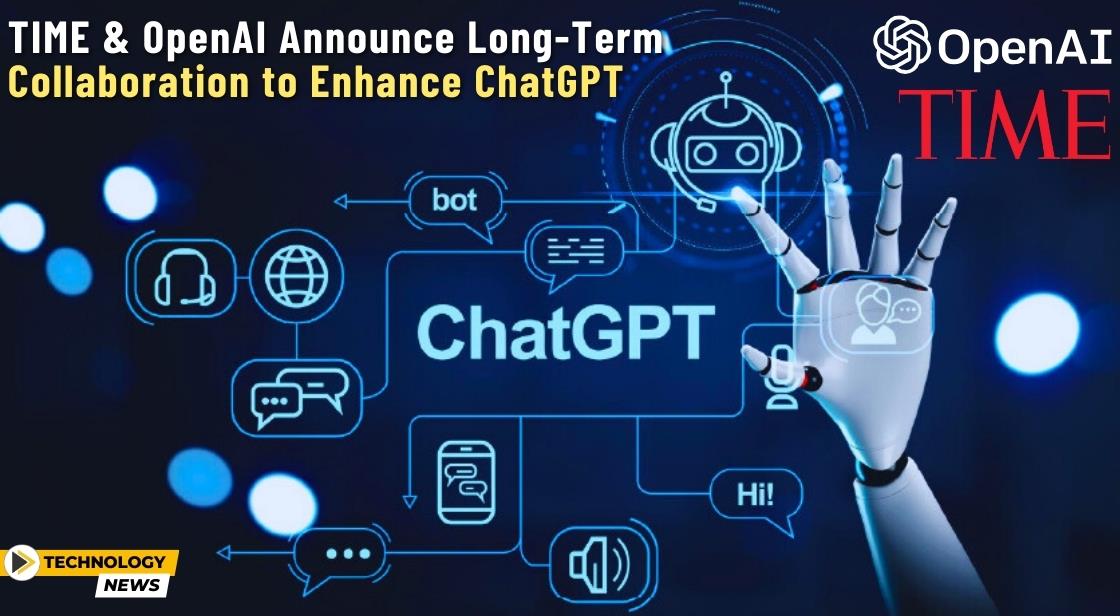 TIME and OpenAI Announce Long-Term Collaboration to Enhance ChatGPT