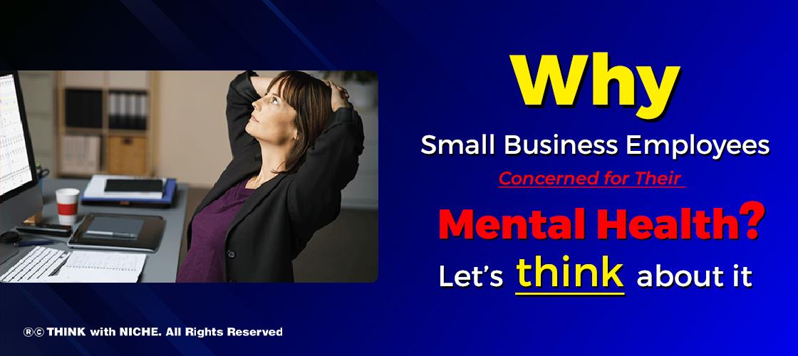 Why Small Business Employees Concerned for Their Mental Health?