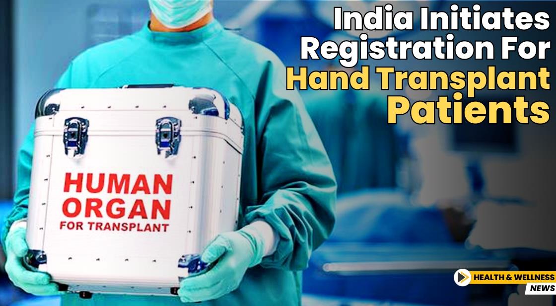 India Initiates Registration for Hand Transplant Patients