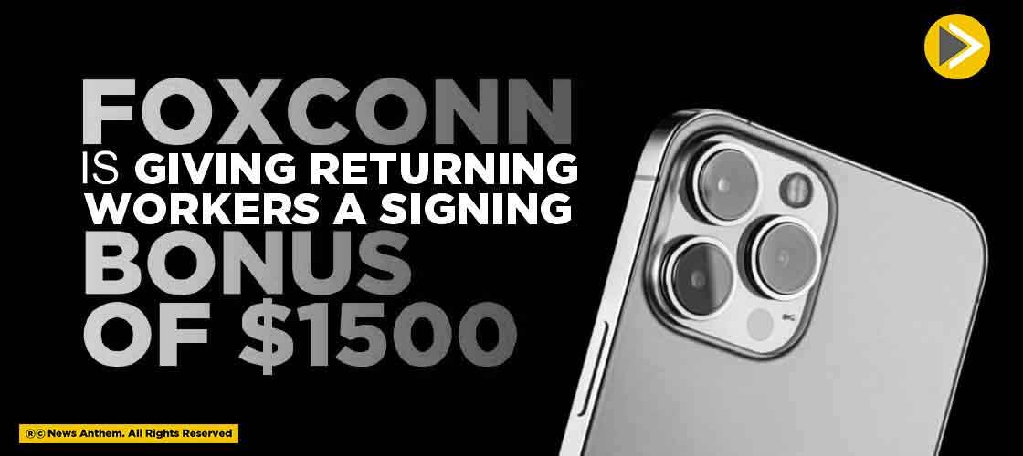 Foxconn is Giving Returning Workers a Signing Bonus of $1500