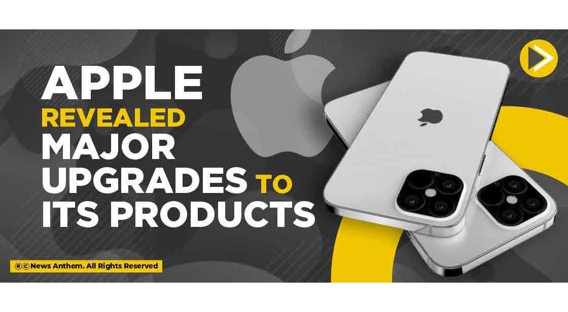 Apple revealed major upgrades to its products