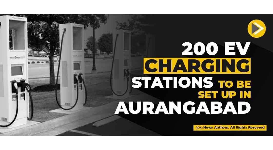 200 EV Charging Stations to be set up in Aurangabad
