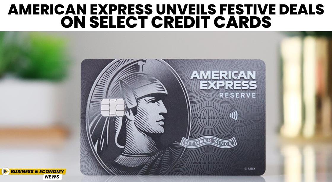 American Express Unveils Festive Deals on Select Credit Cards