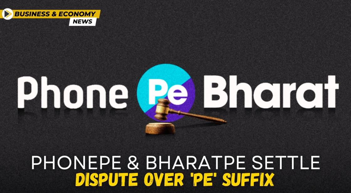 BharatPe and PhonePe Settle Dispute Over 'Pe' Suffix