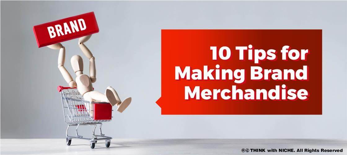 10 Tips For Making Brand Merchandise